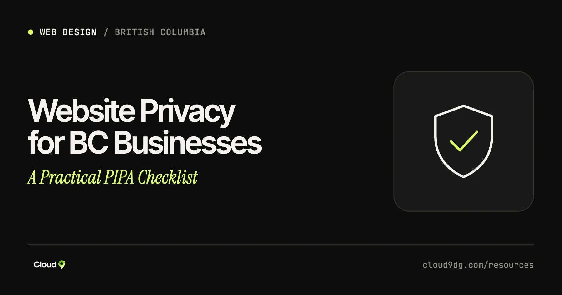 Cover image: website privacy checklist for British Columbia businesses under PIPA, by Cloud9 Web Developments