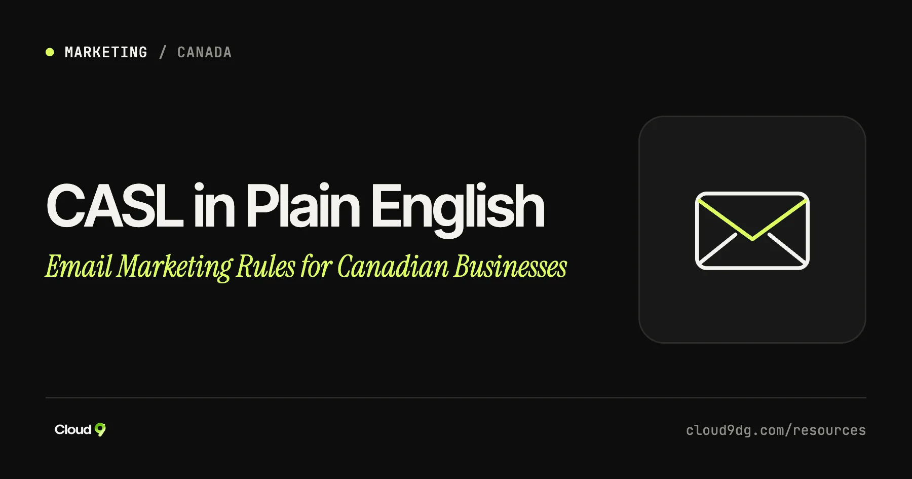 Cover image: CASL email marketing rules explained for Canadian businesses by Cloud9 Web Developments