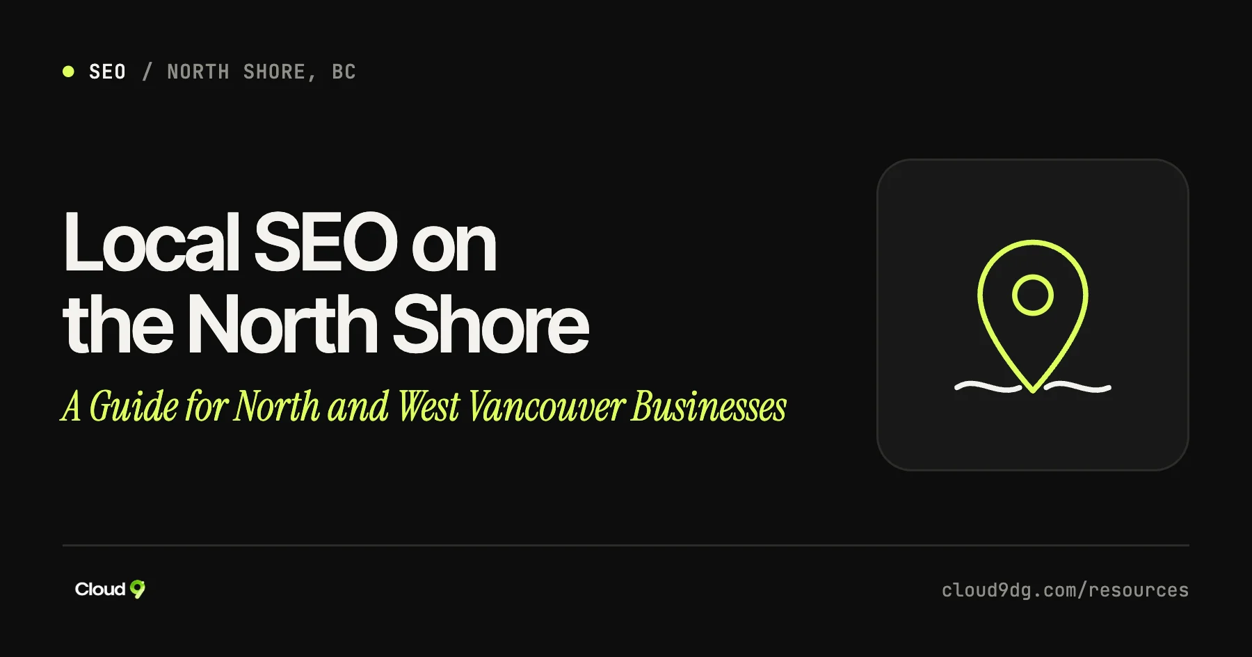 Cover image: local SEO for North Vancouver and West Vancouver businesses, by Cloud9 Web Developments